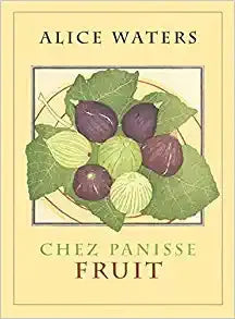 Chez Panisse Fruit, Vintage, Hardbound